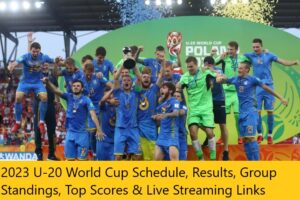 2023 U-20 World Cup Schedule, Results, Group Standings