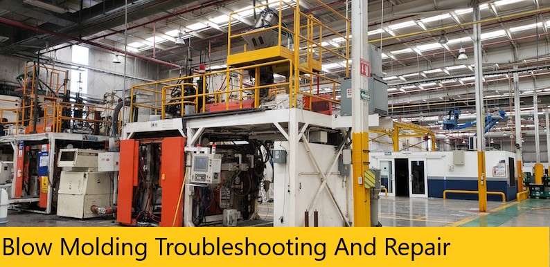 Blow Molding Troubleshooting And Repair