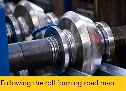Following the roll forming road map