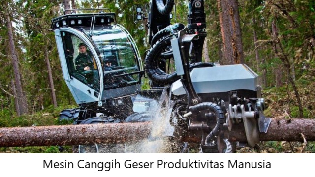 Mesin Canggih Geser Produktivitas Manusia